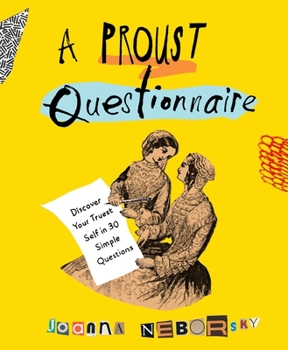 Paperback A Proust Questionnaire: Discover Your Truest Self--In 30 Simple Questions Book