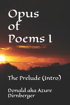 Paperback Opus of Poems I: The Prelude (Intro) Book