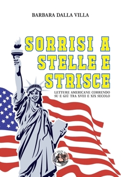 Sorrisi a stelle e strisce: letture americane correndo su e giù tra XVIII e XIX secolo (Piccola Biblioteca del Sorriso) (Italian Edition)