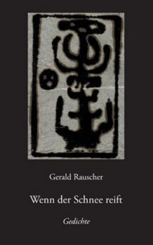 Paperback Wenn der Schnee reift: Gedichte [German] Book