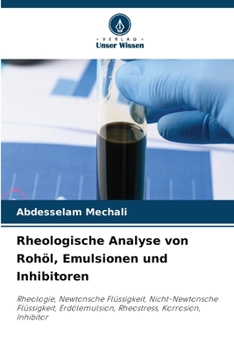 Paperback Rheologische Analyse von Rohöl, Emulsionen und Inhibitoren [German] Book
