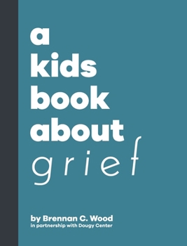 Hardcover A Kids Book About Grief Book