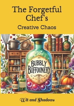 Paperback The Forgetful Chef's: Creative Chaos Book