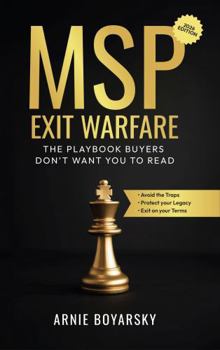 Hardcover MSP Exit Warfare: How to Survive and be Victorious Selling Your MSP Book