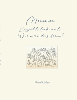 Paperback Mama: Erzähl doch mal: Wie war das denn? [German] Book