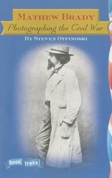 Paperback Mathew Brady: Photographing the Civil War Book
