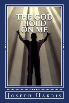 Paperback The God Hold On Me Book