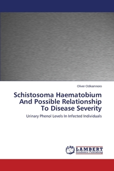 Paperback Schistosoma Haematobium and Possible Relationship to Disease Severity Book