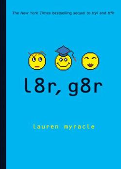L8r, G8r - Book #3 of the Internet Girls
