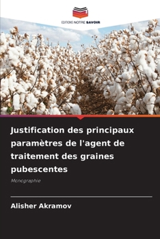 Paperback Justification des principaux paramètres de l'agent de traitement des graines pubescentes [French] Book