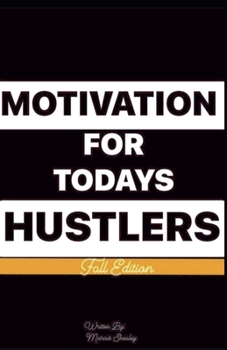 Paperback Motivation for Today's Hustlers: Fall Edition Book