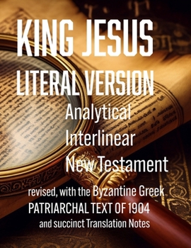 Paperback King Jesus Literal Version: Analytical Interlinear New Testament Book