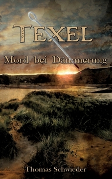 Paperback Texel: Mord bei Dämmerung: Der zweite Fall von Tommy LaMotte [German] Book