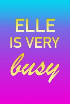 Paperback Elle: I'm Very Busy 2 Year Weekly Planner with Note Pages (24 Months) - Pink Blue Gold Custom Letter E Personalized Cover - Book