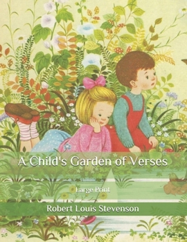 Paperback A Child's Garden of Verses: Large Print Book
