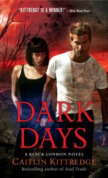 Dark Days - Book #6 of the Black London