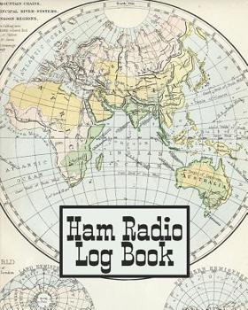 Paperback Ham Radio Log Book: Amateur Radio Operator Station Log Book Vintage World Map Book