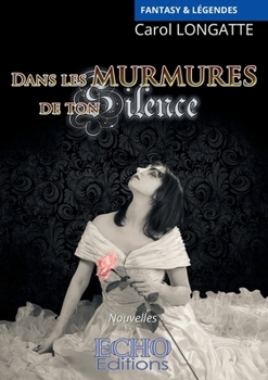 Paperback Dans les murmures de ton silence [French] Book