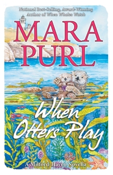 Paperback When Otters Play: Milford-Haven Novella Book