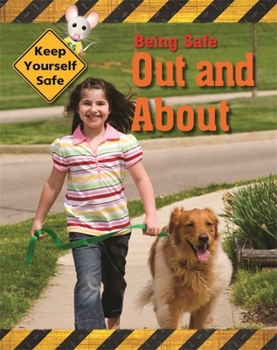 Paperback Keep Yourself Safe: Being Safe Out and about Book