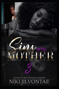 Sins of Thy Mother 3 - Book #3 of the Sins of Thy Mother