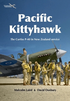 Pacific Kittyhawk - The Curtiss P-40 in New Zealand Service (Ventura Publications - Pacific)