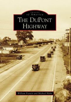 The DuPont Highway - Book  of the Images of America: Delaware