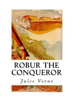 Paperback Robur the Conqueror: The Clipper of the Clouds Book