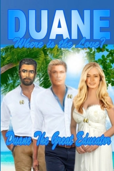 Paperback Duane Where Is the Love? Book