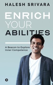 Paperback Enrich Your Abilities: A Beacon to Explore Inner Competence Book