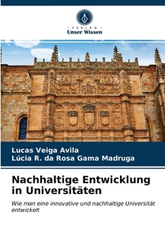 Nachhaltige Entwicklung in Universitäten: Wie man eine innovative und nachhaltige Universität entwickelt