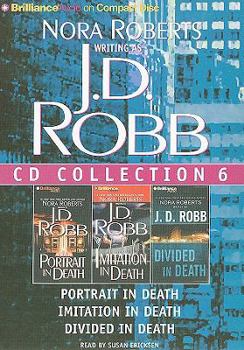 Audio CD J. D. Robb CD Collection 6: Portrait in Death, Imitation in Death, Divided in Death Book
