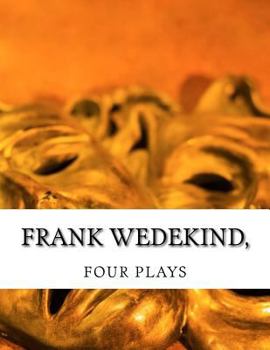 Paperback Frank Wedekind, FOUR PLAYS Book