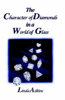 Hardcover The Character of Diamonds in a World of Glass Book