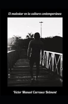 El malestar en la cultura contemporánea (Serie sociológica)