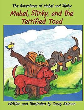 Paperback The Adventures of Mabel and Stinky: Mabel, Stinky, and the Terrified Toad Book