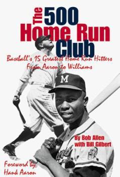 Hardcover 500 Home Run Club: Baseball's Greatest Home Run Hitters, from Aaron to Williams, in Their Own Words Book