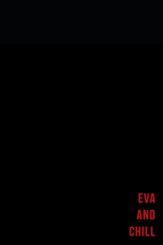 Paperback Eva and chill - Notes: Nom Personnalis? Carnet de notes / Journal pour les filles et les femmes Book