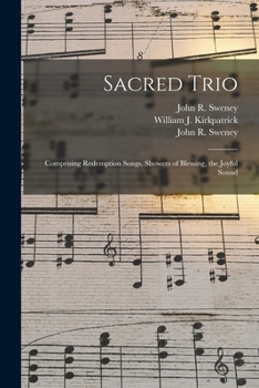 Paperback Sacred Trio: Comprising Redemption Songs, Showers of Blessing, the Joyful Sound Book