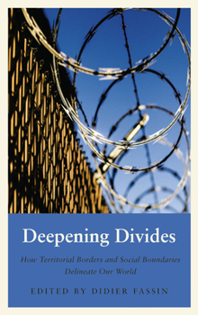 Paperback Deepening Divides: How Physical Borders and Social Boundaries Delineate Our World Book