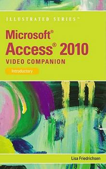 CD-ROM Video Companion DVD for Friedrichsen S Microsoft Office Access 2010: Illustrated Introductory Book