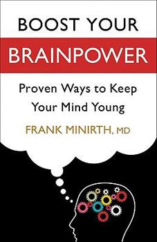 Paperback Boost Your Brainpower: Proven Ways to Keep Your Mind Young Book