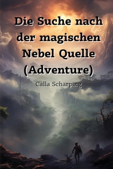 Paperback Die Suche nach der magischen Nebel Quelle (Adventure) [German] Book