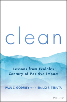 Hardcover Clean: Lessons from Ecolab's Century of Positive Impact Book