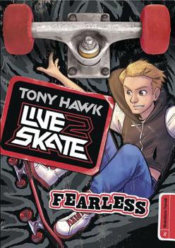 Tony Hawk: Fearless (Tony Hawk: Live2Skate) - Book  of the Tony Hawk: Live2Skate