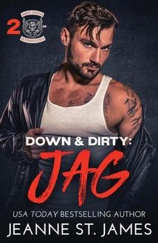 Down & Dirty: Jag - Book #2 of the Dirty Angels MC