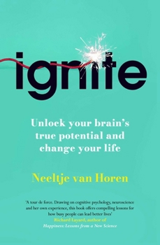 Hardcover Ignite: Unlock Your Brain's Potential with the Science of Habits, Focus, and Emotional Resilience Book