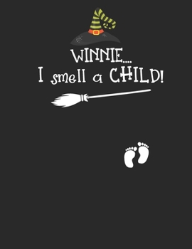 Winnie... I smell a child: my pregnancy journal and organizer planner pefect Halloween gifts for women pregnancy journal tracker with 41 pages size 8.5 x 11 Inches