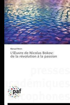 Paperback L' Uvre de Nicolas Bokov: de la Révolution À La Passion [French] Book