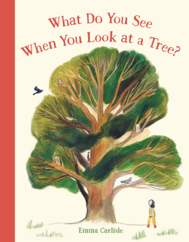 Hardcover What Do You See When You Look at a Tree? Book